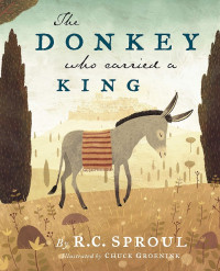 Donkey Who Carried a King, The