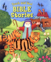Bible Stories (Touch & Feel)