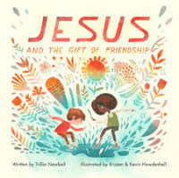 Jesus and The Gift of Friendship