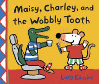 Image of Maisy, Charley, and the Wobbly Tooth